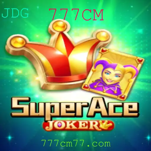 Descubra o Universo de SuperAceJoker: O Jogo da Sorte Combinada da Atualidade
